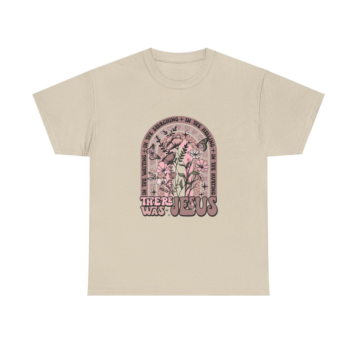 There Was Jesus Graphic Tee