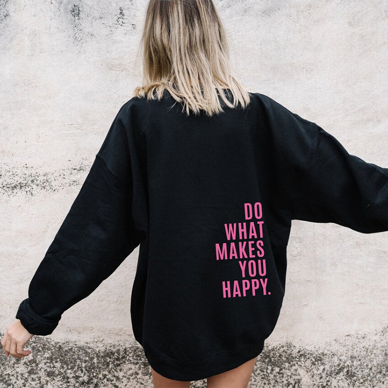 Do What Makes You Happy Hoodie